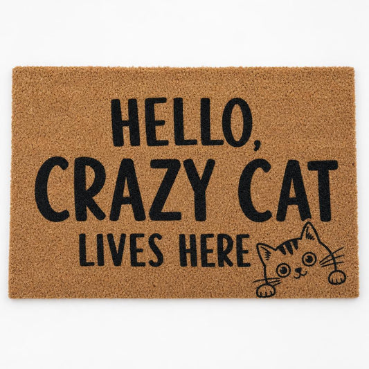 Hello Crazy Cat Lives Here Doormat